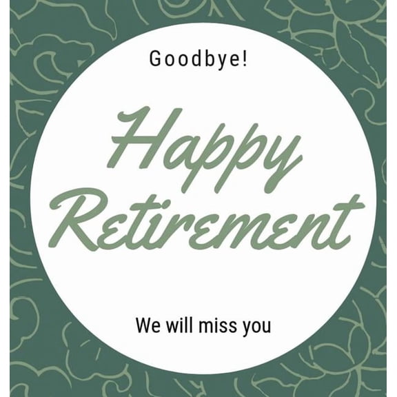 Happy Retirement Guest Book (Hardcover): Guestbook for retirement, message book, memory book, keepsake, retirement book , (Hardcover)