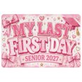 thumbnail image 2 of Class of 2027 Senior Sign, Officially a Senior My Last First Day Wall Decor for Bedroom, Dorm, Photo Prop, Graduation Party, Senior Year Celebration and Keepsake Home Display, 2 of 5