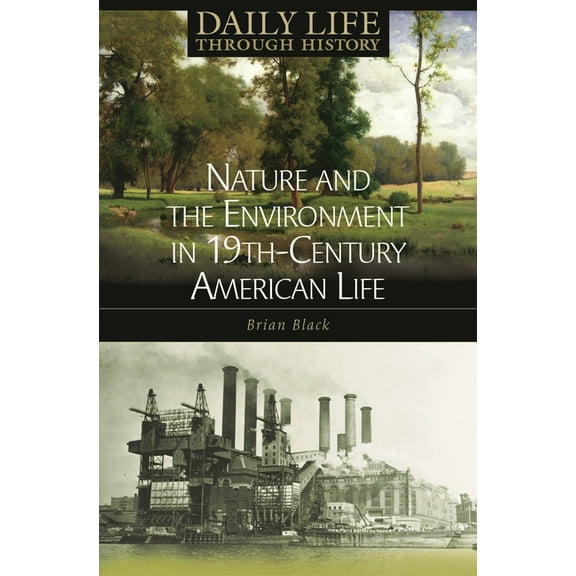Nature and the Environment in Nineteenth-Century American Life, (Hardcover)