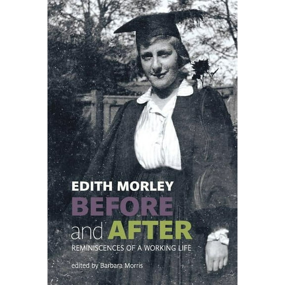 Before and After: Reminiscences of a Working Life, (Paperback)