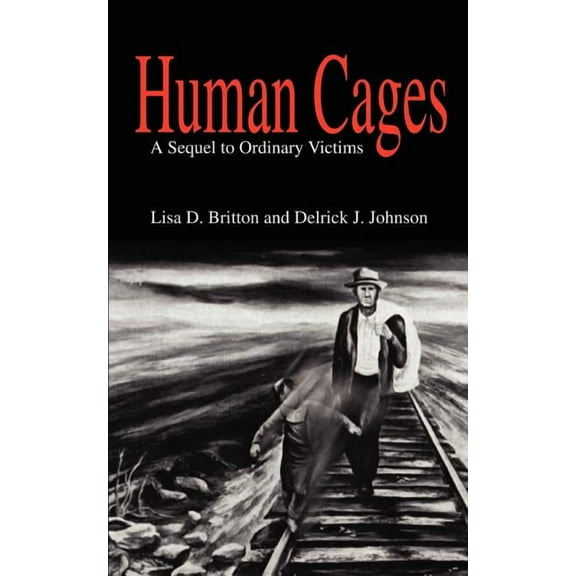 Human Cages: A Sequel to Ordinary Victims (Paperback)