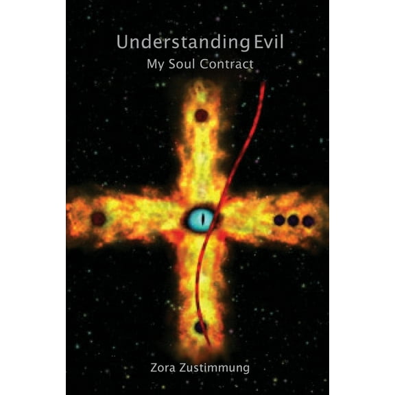 Understanding Evil: My Soul Contract, (Paperback)