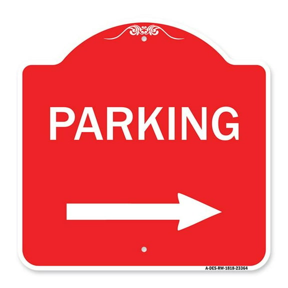 SignMission A-DES-RW-1818-23364 18 x 18 in. Designer Series Sign - Parking Sign & Right Arrow, Red & White
