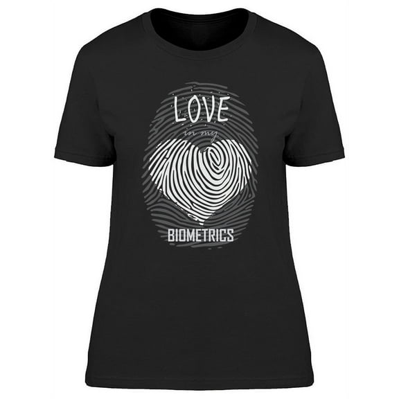 Love In My Biometrics  T-Shirt Women -Image by Shutterstock, Female 3X-Large