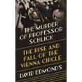 thumbnail image 1 of Pre-Owned The Murder of Professor Schlick: The Rise and Fall of the Vienna Circle (Hardcover) 0691164908 9780691164908, 1 of 1