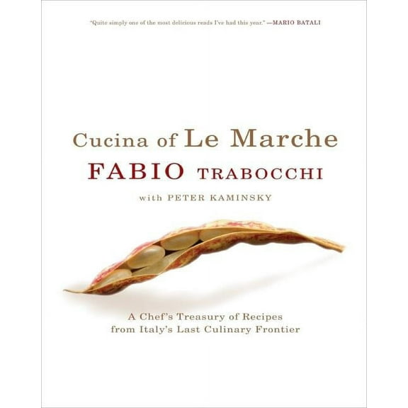 Cucina of Le Marche: A Chef's Treasury of Recipes from Italy's Last Culinary Frontier, (Hardcover)