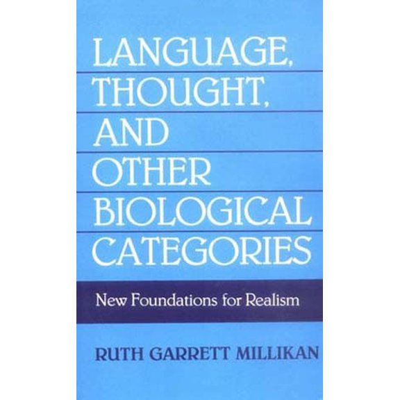 Language, Thought, and Other Biological Categories: New Foundations for Realism, (Paperback)
