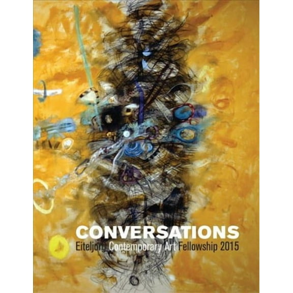 Conversations : Eiteljorg Contemporary Art Fellowship, 2015 (Paperback)