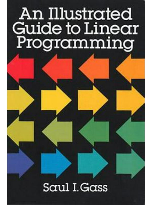 Pre-Owned An Illustrated Guide to Linear Programming (Paperback) 0486262588 9780486262581