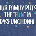 thumbnail image 3 of Instant Message - Celebrate Family - Our Family Puts the "Fun" in Dysfunctional - Toddler & Youth Girls Short Sleeve Graphic T-Shirt, 3 of 6