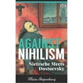 thumbnail image 2 of Against Nihilism: Nietzsche Meets Dostoevsky, (Hardcover), 2 of 2