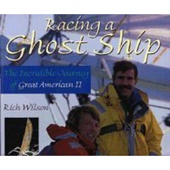 Racing a Ghost Ship: The Incredible Journey of Great American II