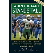 When the Game Stands Tall : The Story of the De La Salle Spartans and Football's Longest Winning Streak (Paperback)