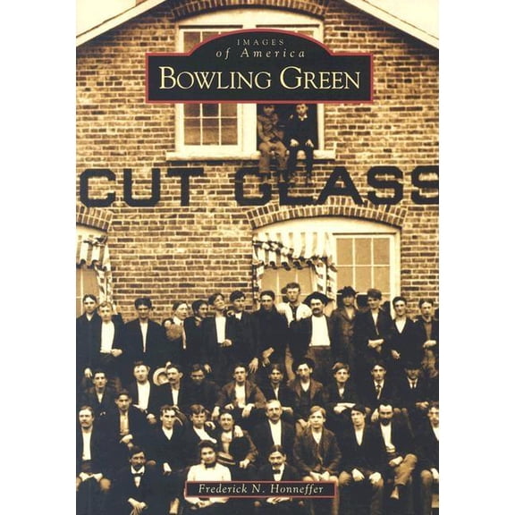 Images of America: Bowling Green (Paperback)