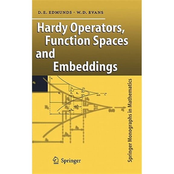 Pre-Owned Springer Monographs in Mathematics: Hardy Operators, Function Spaces and Embeddings (Hardcover)