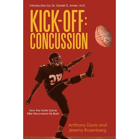 Kick-Off Concussion: How the Notre Dame Killer Recovered His Brain (Paperback)