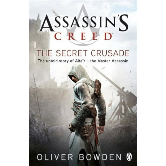 Secret Crusade : Assassin's Creed Book 3