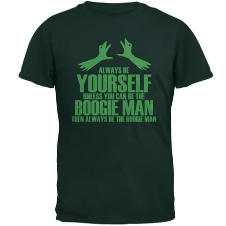Halloween Always Be Yourself Boogie Man Forest Green Adult T-Shirt