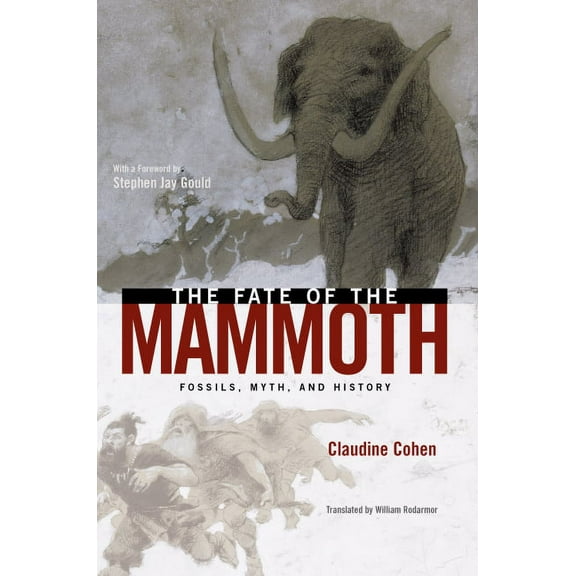 The Fate of the Mammoth : Fossils, Myth, and History (Hardcover)