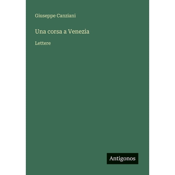 Una corsa a Venezia: Lettere, (Paperback)