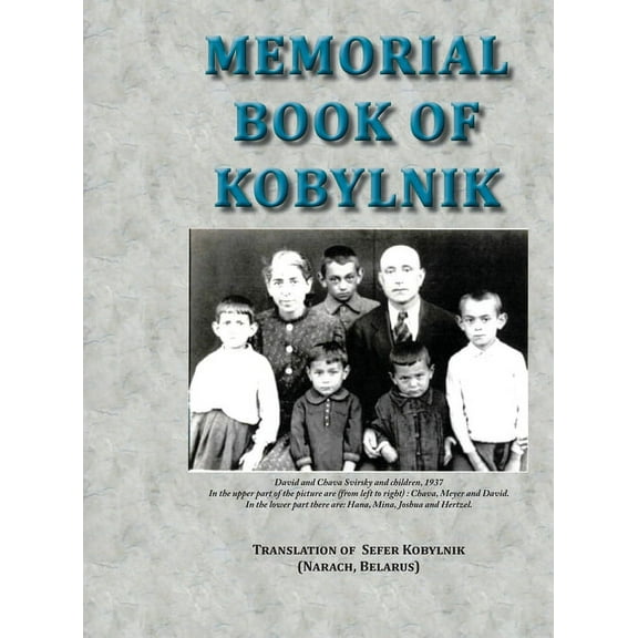 Memorial Book of Kobylnik (Narach, Belarus): Translation of Sefer Kobylnik (Hardcover)