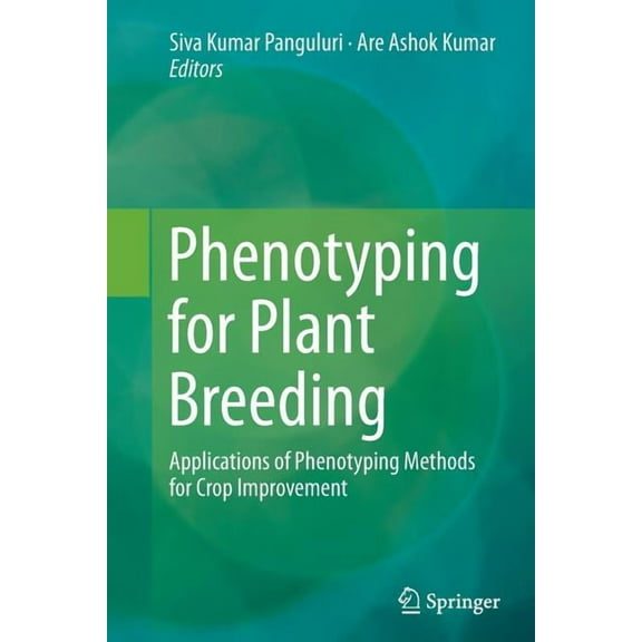 Phenotyping for Plant Breeding: Applications of Phenotyping Methods for Crop Improvement, (Paperback)