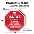 thumbnail image 2 of Danger Chemical Storage Authorize Octagon Sign Weather Resistant Made in the USA, 2 of 6