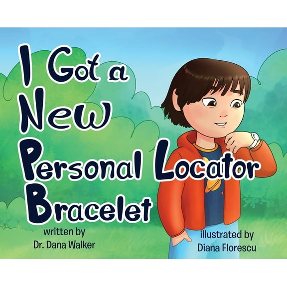 I Got a New Personal Locator Bracelet, (Hardcover)
