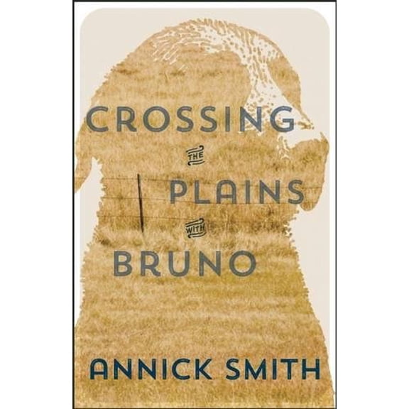Crossing the Plains with Bruno (Paperback)