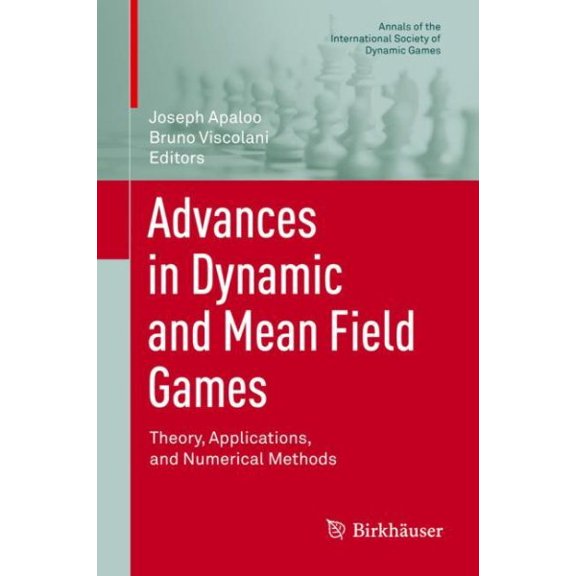 Pre-Owned Annals of the International Society of D Advances in Dynamic and Mean Field Games: Theory, Applications, and Numerical Methods, Book 15, (Hardcover)