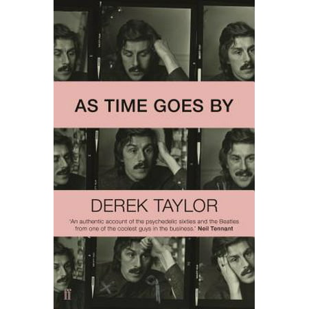 As Time Goes by : Living in the Sixties with John Lennon, Paul McCartney, George Harrison, Ringo Starr, Brian Epstein, Allen Klein, Mae West, Brian ... Los Angeles, New York City, and on the