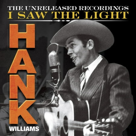 I Saw the Light - The Unreleased Recordings (Includes (Hank Williams The Complete Mother's Best Recordings)