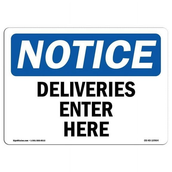 SignMission OS-NS-D-1218-L-10964 OSHA Notice Sign - Deliveries Enter Here