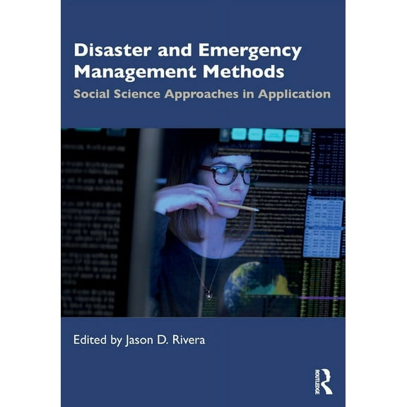 Disaster and Emergency Management Methods: Social Science Approaches in Application, (Paperback)