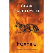 Sisters of the Fae: FoxFire (Paperback)