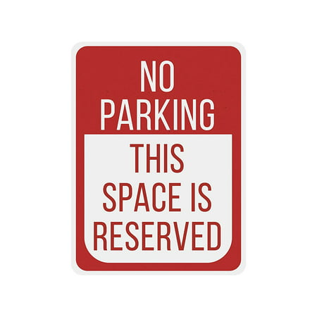 American Wit Quality Metal Signs, No Parking This Space Is Reserved, Novelty High Grade Aluminum Sign for Your Home and Business Driveway Decoration, Red, 12” x (Best Parking For Acc)