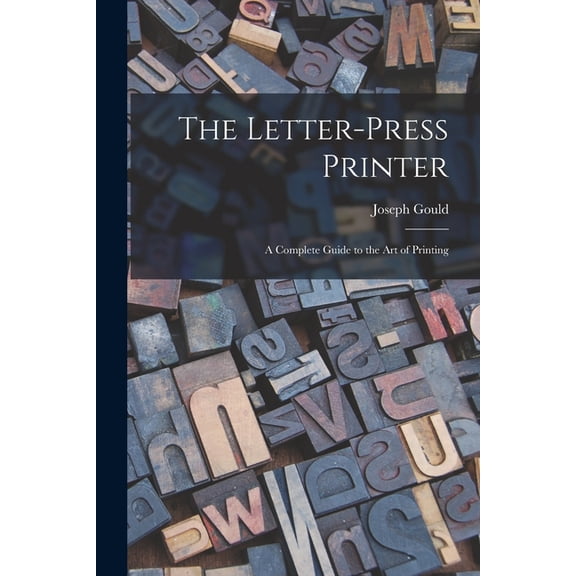 The Letter-Press Printer, (Paperback)