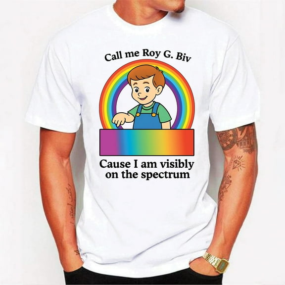Call Me Roy G. Biv Cause I Am Visibly On The Spectrum T-Shirt