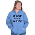 thumbnail image 4 of Be Good or Gone Rude Sassy Attitude Zip Up Hoodie Men's Women's Brisco Brands L, 4 of 6