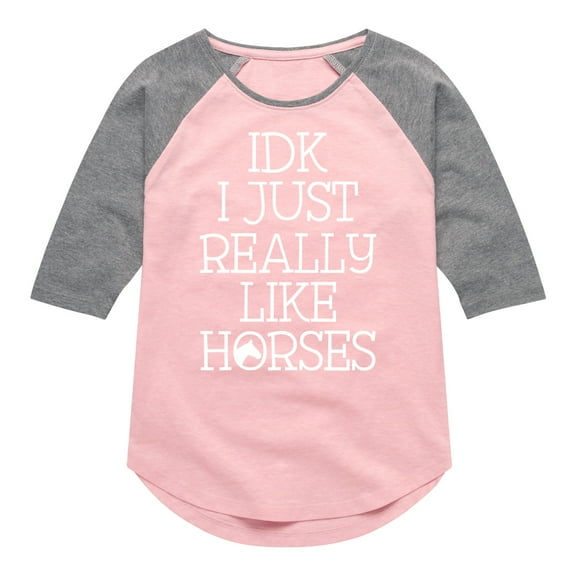Instant Message - Idk I Like Horses - Toddler & Youth Girls Raglan Graphic T-Shirt