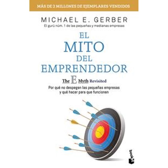 Libro El Mito Del Emprendedor Tapa Blanda, Autor Michael E. Gerber, Editorial Booket Paidos Mexico