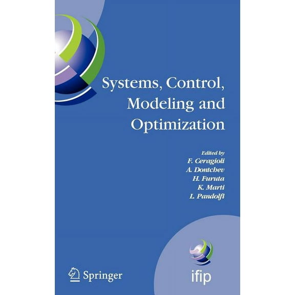 IFIP Advances in Information and Communi Systems, Control, Modeling and Optimization: Proceedings of the 22nd IFIP TC7 Conference Held from July 18-22, 2005, in , Book 202, (Hardcover)