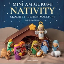 Mini Amigurumi Mini Amigurumi Nativity: Crochet the Christmas Story, (Hardcover)