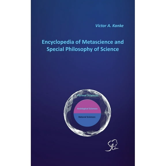 Encyclopedia of Metascience and Special Philosophy of Science, (Hardcover)