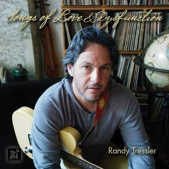 Randy Tressler - Songs of Love & Dysfunction - Music & Performance - CD