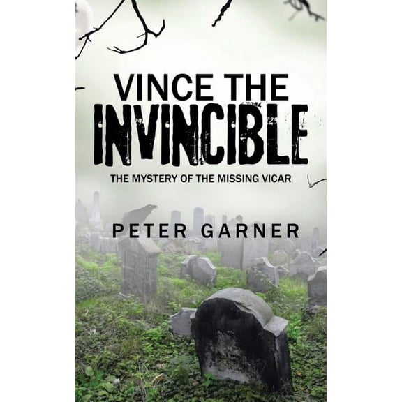 VINCE THE INVINCIBLE: THE MYSTERY OF THE MISSING VICAR