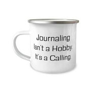 Inappropriate Journaling Gifts, Journaling Isn't a Hobby. It's a Calling, Inspire Holiday 12oz Camper Mug Gifts For Men Women