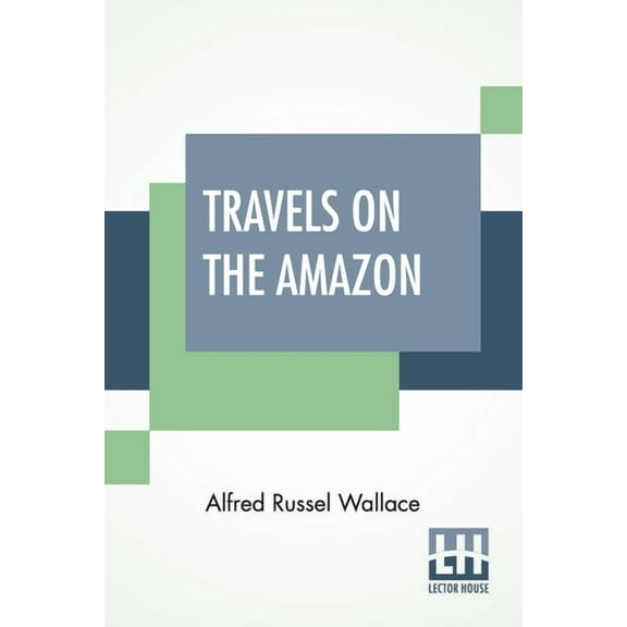 Travels On The Amazon (Paperback)