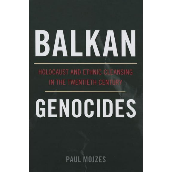 Studies in Genocide: Religion, History, Balkan Genocides: Holocaust and Ethnic Cleansing in the Twentieth Century, (Paperback)