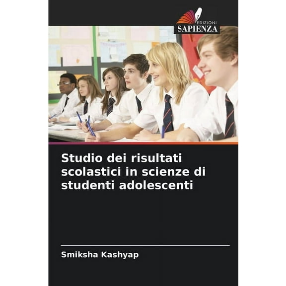 Studio dei risultati scolastici in scienze di studenti adolescenti, (Paperback)